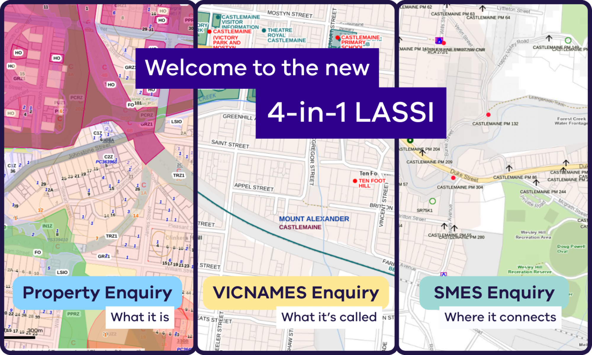 A stylised image of 3 different maps with the main heading 'Welcome to the new 4-in-1 LASSI. Subtext on the 3 different map sections read 'Property enquiry - what it is', 'VICNAMES enquiry - what it's called' and 'SMES enquiry - where it connects.'.